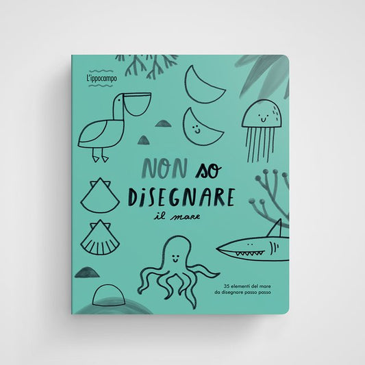 L'Ippocampo Libro "Non so disegnare il Mare"