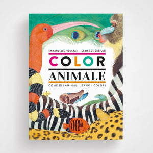 Libro " ColorAnimale " come gli animali usano i colori - Apple Pie